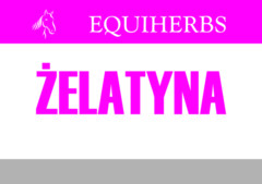 Żelatyna <br>EQUIHERBS